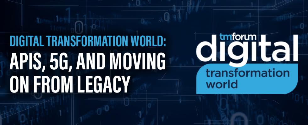 DTW 2022: APIs, 5G, and Moving on From Legacy