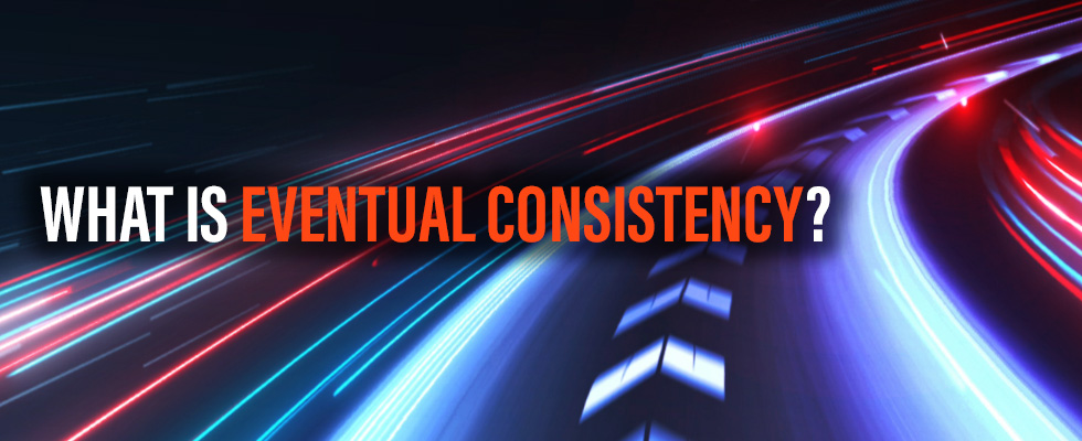 What is Eventual Consistency?